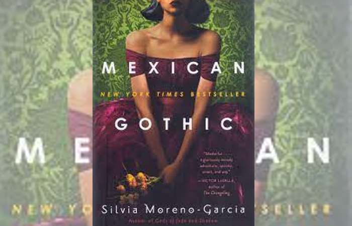 Books That'll Raise Your Goosebumps- Mexican Gothic by Silvia Moreno-Garcia