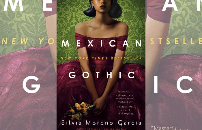 Atmospheric books- Mexican Gothic by Silvia Moreno-Garcia
